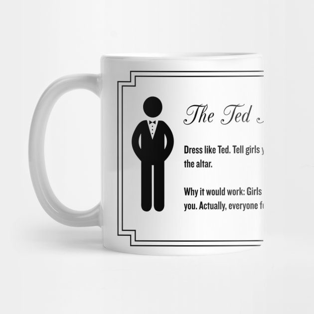 The Ted Mosby - From the Playbook of Barney Stinson by chillstudio